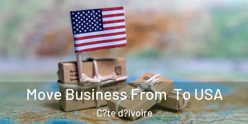 Move Business From To USA C?te d?Ivoire