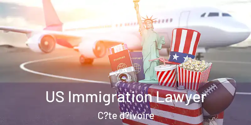 US Immigration Lawyer C?te d?Ivoire