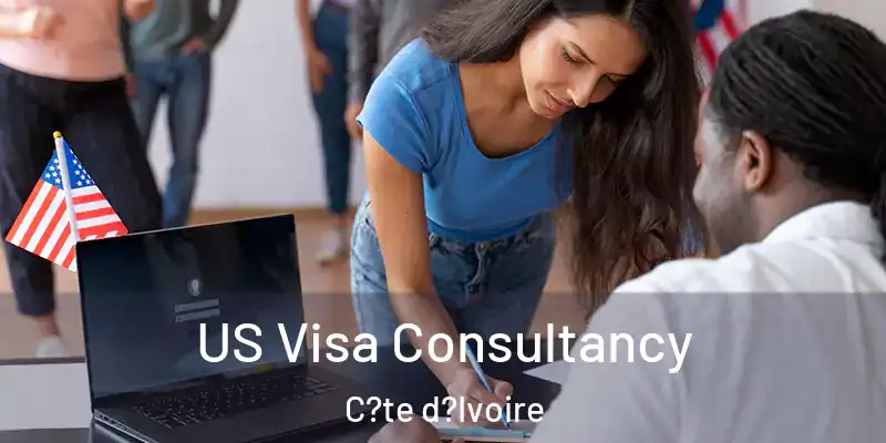 US Visa Consultancy C?te d?Ivoire