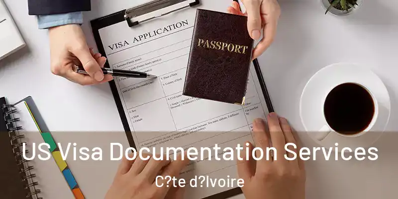 US Visa Documentation Services C?te d?Ivoire