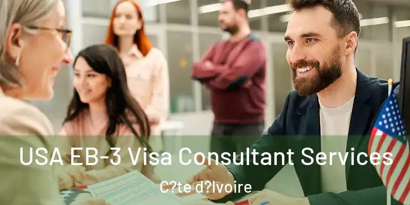 USA EB-3 Visa Consultant Services C?te d?Ivoire